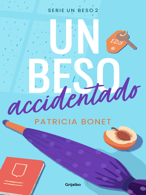 Title details for Un beso accidentado (Un beso 2) by Patricia Bonet - Wait list